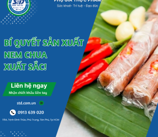 Hướng dẫn Sản Xuất Nem: Cách Phối Hợp Phụ Gia để Tạo Nên Thành Phẩm Nem Chua Xuất Sắc