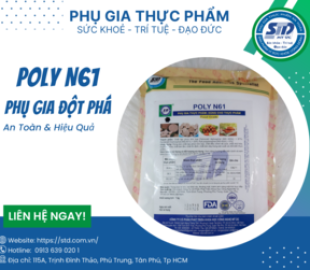 Poly N61: Phụ Gia Đột Phá cho Sản Phẩm Từ Thịt - An Toàn và Hiệu Quả